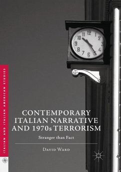 Contemporary Italian Narrative and 1970s Terrorism - Ward, David