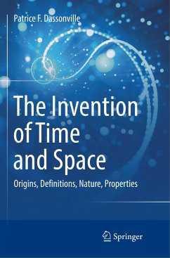 The Invention of Time and Space - Dassonville, Patrice F.