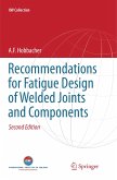 Recommendations for Fatigue Design of Welded Joints and Components