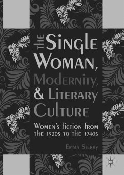 The Single Woman, Modernity, and Literary Culture - Sterry, Emma