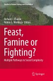 Feast, Famine or Fighting?