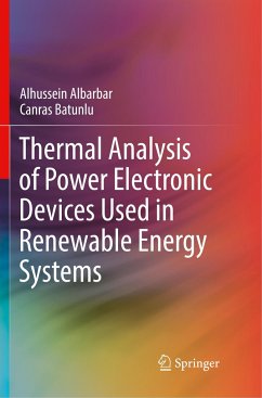 Thermal Analysis of Power Electronic Devices Used in Renewable Energy Systems - Albarbar, Alhussein;Batunlu, Canras