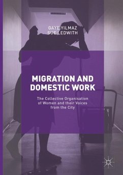 Migration and Domestic Work - Yilmaz, Gaye;Ledwith, Sue