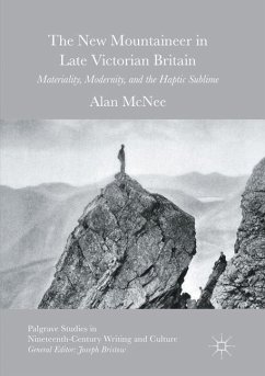 The New Mountaineer in Late Victorian Britain - McNee, Alan