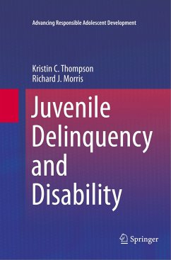 Juvenile Delinquency and Disability - Thompson, Kristin C.;Morris, Richard J.