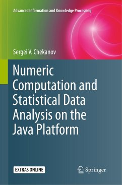 Numeric Computation and Statistical Data Analysis on the Java Platform - Chekanov, Sergei V.