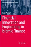 Financial Innovation and Engineering in Islamic Finance