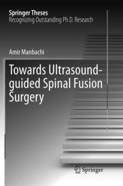 Towards Ultrasound-guided Spinal Fusion Surgery - Manbachi, Amir