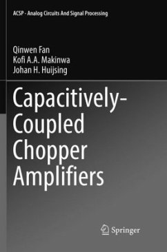 Capacitively-Coupled Chopper Amplifiers - Fan, Qinwen;Makinwa, Kofi A. A.;Huijsing, Johan H.