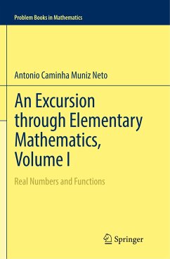 An Excursion through Elementary Mathematics, Volume I - Caminha Muniz Neto, Antonio