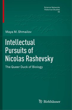Intellectual Pursuits of Nicolas Rashevsky - Shmailov, Maya M.