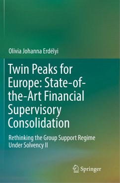 Twin Peaks for Europe: State-of-the-Art Financial Supervisory Consolidation - Erdélyi, Olivia Johanna