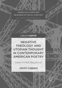 Negative Theology and Utopian Thought in Contemporary American Poetry - Lagapa, Jason