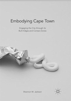 Embodying Cape Town - Jackson, Shannon M.