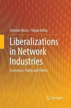 Liberalizations in Network Industries - Nicita, Antonio;Belloc, Filippo