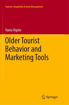 Older Tourist Behavior and Marketing Tools - Vigolo, Vania
