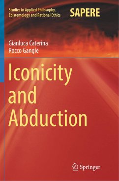 Iconicity and Abduction - Caterina, Gianluca;Gangle, Rocco