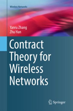Contract Theory for Wireless Networks - Zhang, Yanru;Han, Zhu