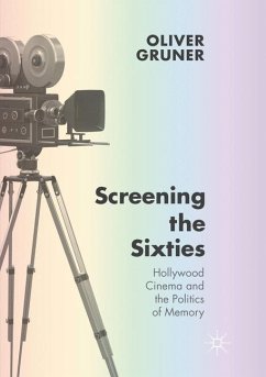 Screening the Sixties - Gruner, Oliver