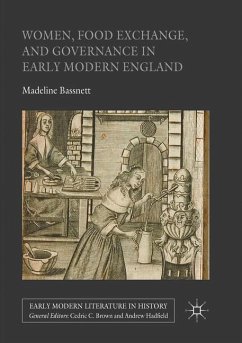 Women, Food Exchange, and Governance in Early Modern England - Bassnett, Madeline