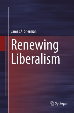 Renewing Liberalism - Sherman, James A.