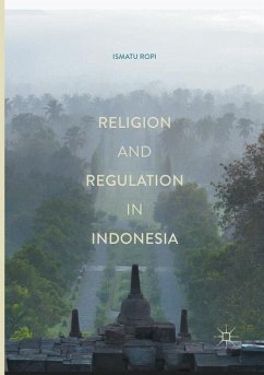 Religion and Regulation in Indonesia - Ropi, Ismatu