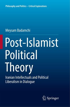 Post-Islamist Political Theory - Badamchi, Meysam