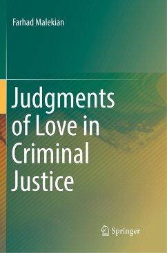 Judgments of Love in Criminal Justice - Malekian, Farhad