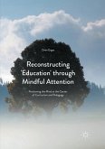 Reconstructing 'Education' through Mindful Attention