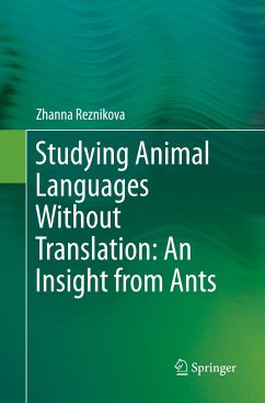 Studying Animal Languages Without Translation: An Insight from Ants - Reznikova, Zhanna