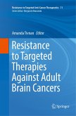 Resistance to Targeted Therapies Against Adult Brain Cancers