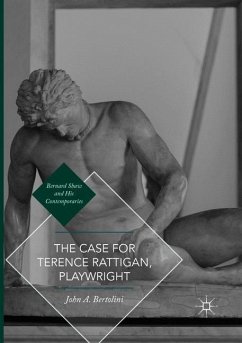 The Case for Terence Rattigan, Playwright - Bertolini, John A.