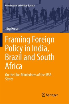Framing Foreign Policy in India, Brazil and South Africa - Husar, Jörg