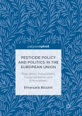 Pesticide Policy and Politics in the European Union