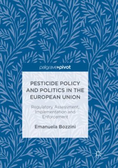 Pesticide Policy and Politics in the European Union - Bozzini, Emanuela