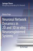 Neuronal Network Dynamics in 2D and 3D in vitro Neuroengineered Systems