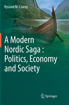 A Modern Nordic Saga : Politics, Economy and Society - Czarny, Ryszard M.