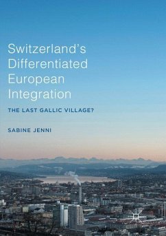 Switzerland¿s Differentiated European Integration - Jenni, Sabine