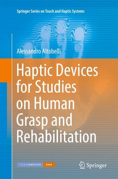 Haptic Devices for Studies on Human Grasp and Rehabilitation - Altobelli, Alessandro