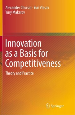 Innovation as a Basis for Competitiveness - Chursin, Alexander;Vlasov, Yuri;Makarov, Yury