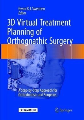 3D Virtual Treatment Planning of Orthognathic Surgery 3D Virtual Treatment Planning of Orthognathic Surgery
