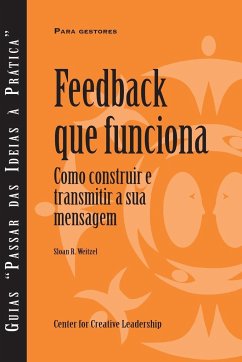 Feedback That Works: How to Build and Deliver Your Message, First Edition (Portuguese)