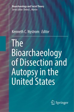 The Bioarchaeology of Dissection and Autopsy in the United States