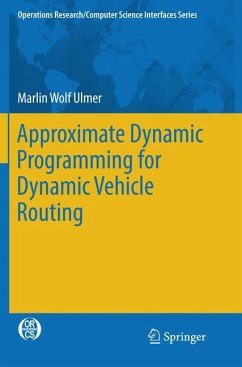 Approximate Dynamic Programming for Dynamic Vehicle Routing - Ulmer, Marlin Wolf