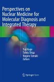 Perspectives on Nuclear Medicine for Molecular Diagnosis and Integrated Therapy