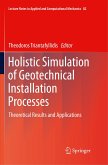 Holistic Simulation of Geotechnical Installation Processes