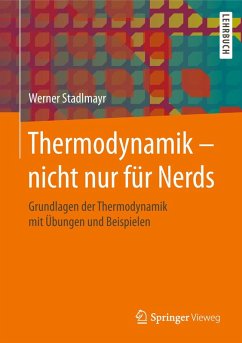 Thermodynamik - nicht nur für Nerds (eBook, PDF) - Stadlmayr, Werner