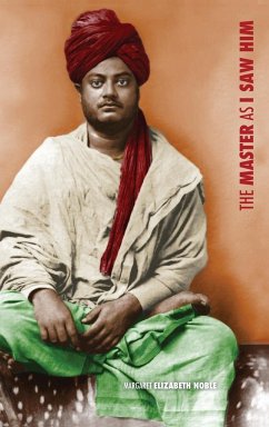 Swami Vivekananda, the Master as I Saw Him - Noble, Margaret Elizabeth