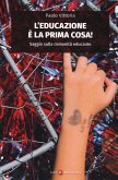 L' educazione è la prima cosa! Saggio sulla comunità educante
