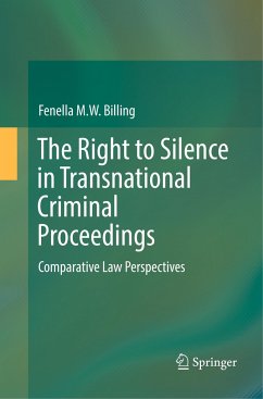The Right to Silence in Transnational Criminal Proceedings - Billing, Fenella M. W.